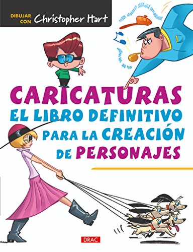 Caricaturas : el libro definitivo para la creación de personajes