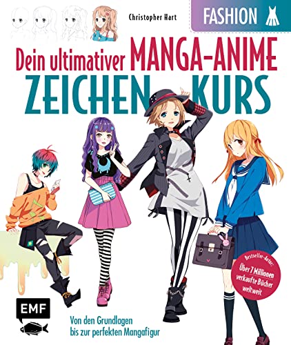 Dein ultimativer Manga-Anime-Zeichenkurs – Fashion – Starke Charaktere in stylischen Outfits: Von den Grundlagen bis zur perfekten Mangafigur: ... über 7 Millionen verkaufte Bücher weltweit von Edition Michael Fischer / EMF Verlag