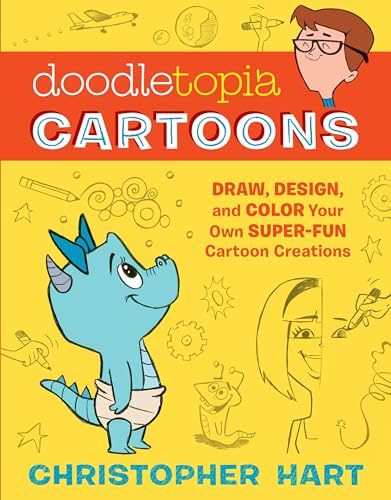 Doodletopia Cartoons: Draw, Design, and Color Your Own Super-Fun Cartoon Creations Doodletopia Cartoons: Draw, Design, and Color Your Own Super-Fun Cartoon Creations