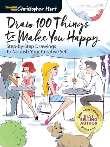 Draw 100 Things to Make You Happy: Step-by-Step Drawings to Nourish Your Creative Self von Drawing with Christopher Hart