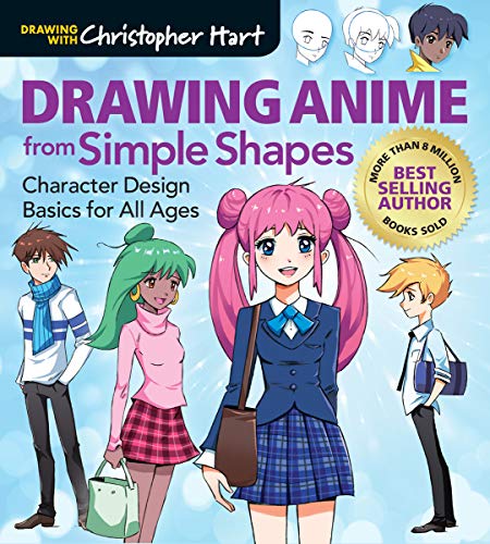 Drawing Anime from Simple Shapes: Character Design Basics for All Ages (Drawing With Christopher Hart) von Drawing with Christopher Hart
