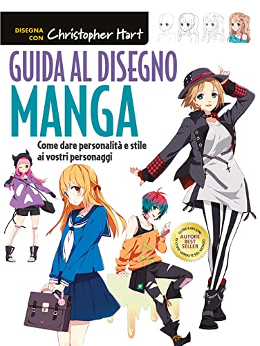 Guida al disegno manga. Come dare personalità e stile ai vostri personaggi. Ediz. a colori (Disegno e tecniche pittoriche) von Il Castello