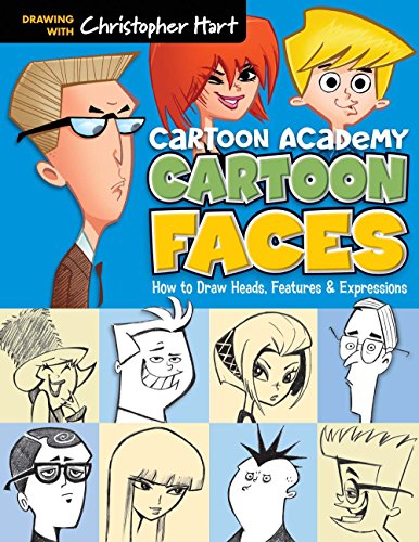 Cartoon Academy: Cartoon Faces: How to Draw Heads, Features & Expressions (Drawing With Christopher Hart)