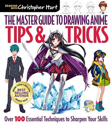 Tips & Tricks: Over 100 Essential Techniques to Sharpen Your Skills (Master Guide to Drawing Anime, Band 3)