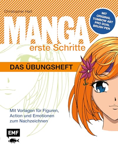 Manga Erste Schritte – Das Übungsheft: Mit Vorlagen für Figuren, Action und Emotionen zum Nachzeichnen