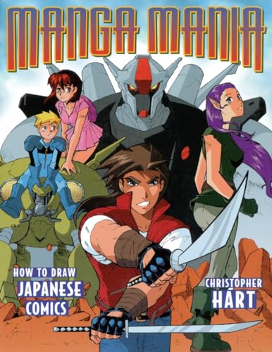 Manga Mania: How to Draw Japanese Comics Manga Mania: How to Draw Japanese Comics