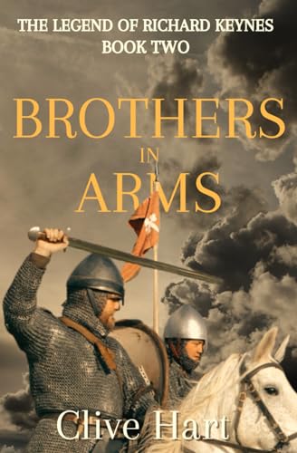 Brothers in Arms: Book Two in The Legend of Richard Keynes Series von Independently published