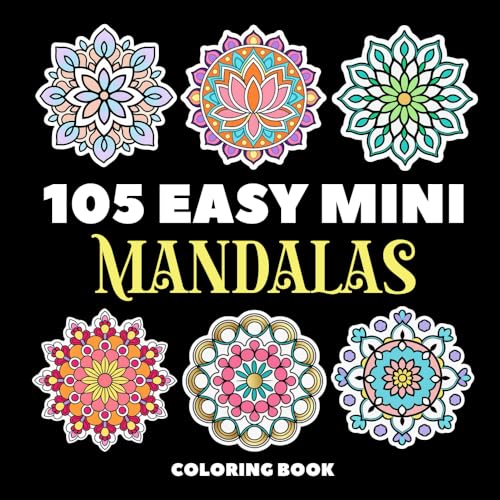 105 Easy Mini Mandalas Coloring Book for Adults: Amazing Simple Mandala Patterns, for Adults and Teens for Mindfulness, Stress Relief and Relaxation von Leanne Broadhead