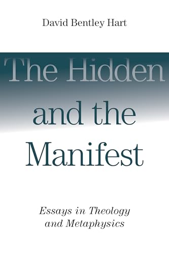 The Hidden and the Manifest: Essays in Theology and Metaphysics von William B. Eerdmans Publishing Company