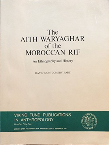 The Aith Waryaghar of the Moroccan Rif: An Ethnography and History (Viking Fund Publications in Anthropology) von University of Arizona Press