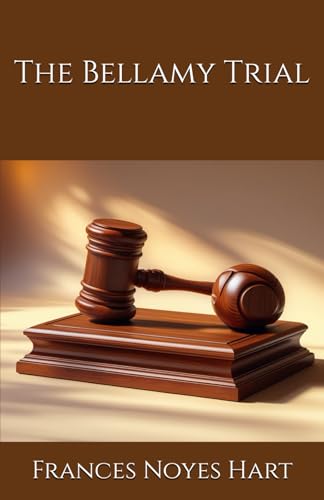 The Bellamy Trial: A Courtroom Drama of Love and Deception