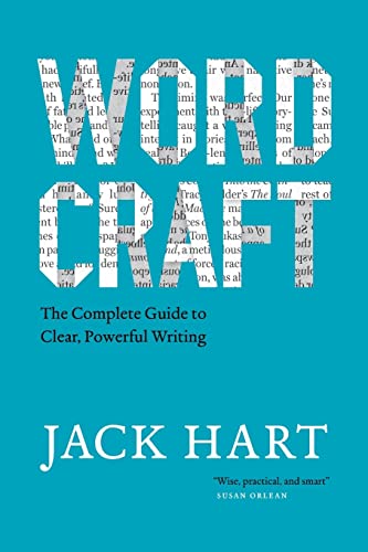 Wordcraft: The Complete Guide to Clear, Powerful Writing (Chicago Guides to Writing, Editing, and Publishing) von University of Chicago Press