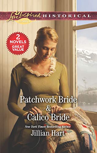 Patchwork Bride & Calico Bride (Love Inspired Historical) von Love Inspired