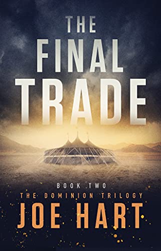 The Final Trade (The Dominion Trilogy, Band 2)