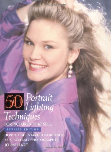 50 Portrait Lighting Techniques for Pictures That Sell 50 Portrait Lighting Techniques for Pictures That Sell