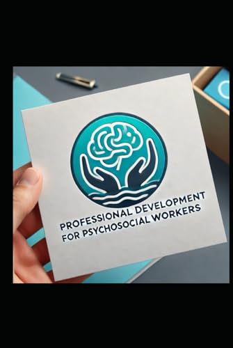 “Strengthening the Heart of Service”: Professional Development for Psychosocial Workers “Strengthening the Heart of Service”: Professional Development for Psychosocial Workers von Independently published