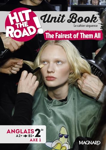 Unit Book Hit the Road Anglais 2de (2025) The Fairest of Them All - Cahier séquence (Axe 1) von MAGNARD