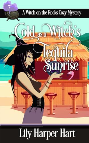 Cold as a Witch's Tequila Sunrise (A Witch on the Rocks Cozy Mystery, Band 7) von Independently published