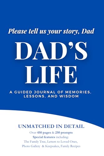 Dad's Life - Please Tell Us Your Life Story, Dad: A Guided Journal of Memories, Lessons, and Wisdom von Independently published