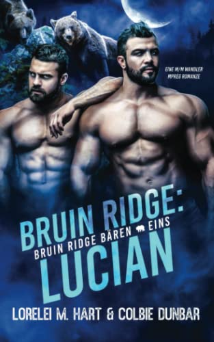 Bruin Ridge: Lucian: MM Shifter Mpreg Romance (Bruin Ridge (German), Band 1) Bruin Ridge: Lucian: MM Shifter Mpreg Romance (Bruin Ridge (German), Band 1) von Independently Published
