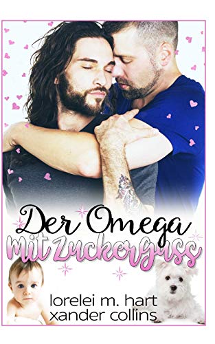 Der Omega mit Zuckerguss: M/M ohne Formwandlung M-Preg Der Omega mit Zuckerguss: M/M ohne Formwandlung M-Preg von Independently Published