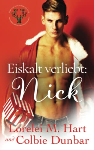 Eiskalt verliebt: Nick: Eine M/M Mpreg Weihnachtsromanze (Verpaart mit seinem Rentier) Eiskalt verliebt: Nick: Eine M/M Mpreg Weihnachtsromanze (Verpaart mit seinem Rentier) von Independently published