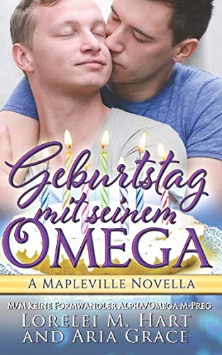 Geburtstag mit seinem Omega: M/M keine Formwandler Alpha/Omega M-Preg Geburtstag mit seinem Omega: M/M keine Formwandler Alpha/Omega M-Preg