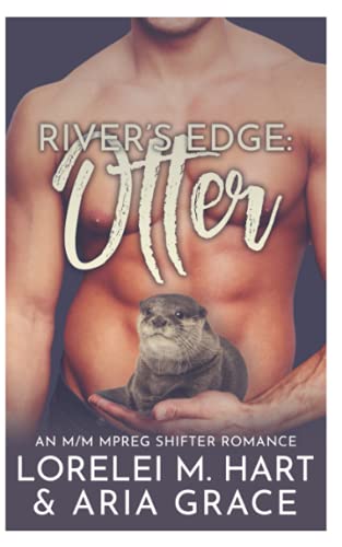 Rivers Edge : Otter: An M/M MPreg Shifter Romance (Rivers Edge (German), Band 3)
