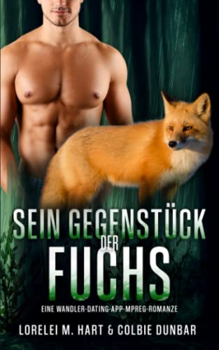 Sein Gegenstück: der Fuchs: Eine Wandler Dating App Mpreg Romanze