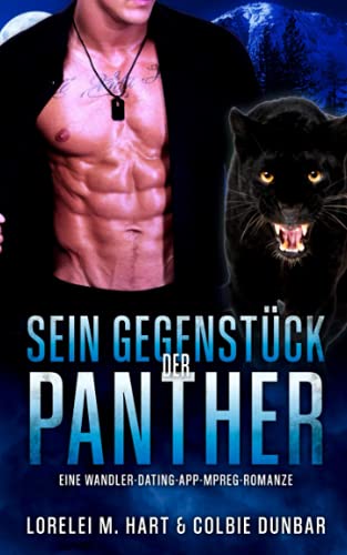 Sein Gegenstück: der Panther: Eine Wandler-Dating-App-Mpreg-Romanze Sein Gegenstück: der Panther: Eine Wandler-Dating-App-Mpreg-Romanze von Independently published