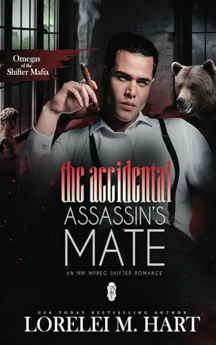 The Accidental Assassin's Mate: An MM Mpreg Shifter Romance (Omegas of the Shifter Mafia, Band 7) von Decadent Publishing LLC