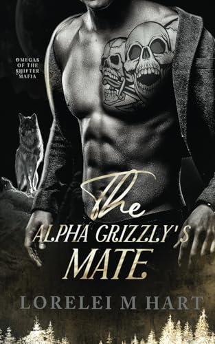 The Alpha Grizzly's Mate: An MM Mpreg Shifter Romance (Omegas of the Shifter Mafia, Band 8) von Decadent Publishing LLC