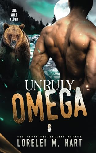 Unruly Omega (One Wild Alpha, Band 1) von Decadent Publishing LLC