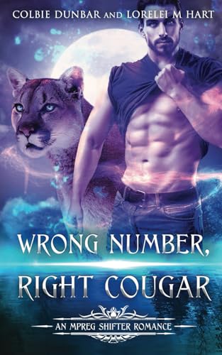 Wrong Number, Right Cougar: An MM Mpreg Shifter Romance (Dial M For Mates, Band 5) von Independently published