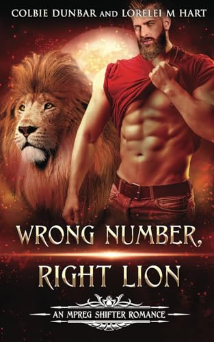 Wrong Number, Right Lion: An MM Mpreg Shifter Romance (Dial M For Mates, Band 4) von Independently published