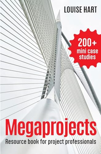 Megaprojects: Resource book for project professionals von Louise Hart