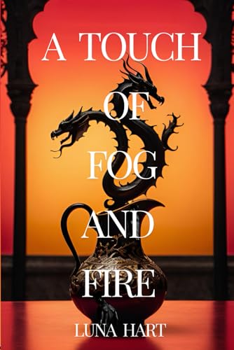 A Touch of Fog and Fire: A Romantic Fantasy Like No Other A Touch of Fog and Fire: A Romantic Fantasy Like No Other von Canada