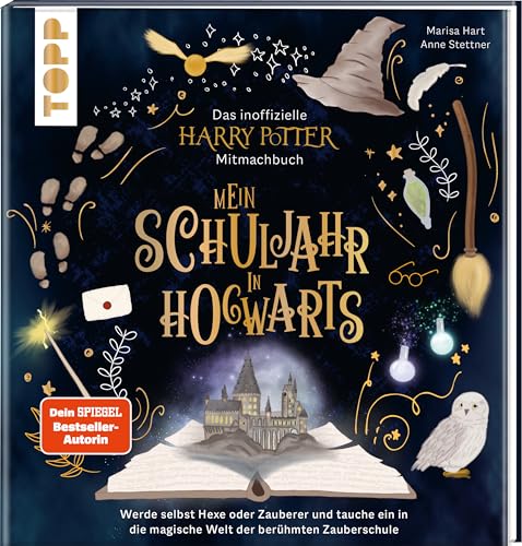 Das inoffizielle Harry-Potter-Mitmachbuch - Mein Schuljahr in Hogwarts: Werde selbst Hexe oder Zauberer und tauche ein in die magische Welt der berühmten Zauberschule Das inoffizielle Harry-Potter-Mitmachbuch - Mein Schuljahr in Hogwarts: Werde selbst Hexe oder Zauberer und tauche ein in die magische Welt der berühmten Zauberschule