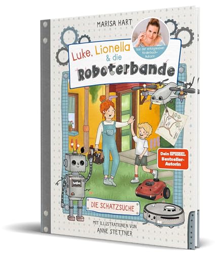 Luke, Lionella & die Roboterbande. Die Schatzsuche: von Marisa Hart Luke, Lionella & die Roboterbande. Die Schatzsuche: von Marisa Hart von CE Community Editions