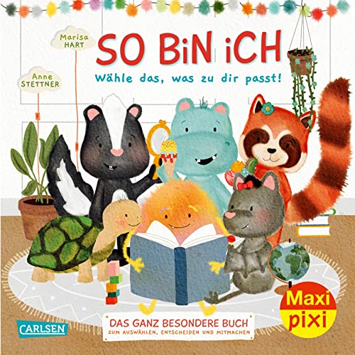 Maxi Pixi 443: So bin ich: Wähle das, was zu dir passt! Das ganz besondere Buch zum Auswählen, Entscheiden und Mitmachen (443) von Carlsen