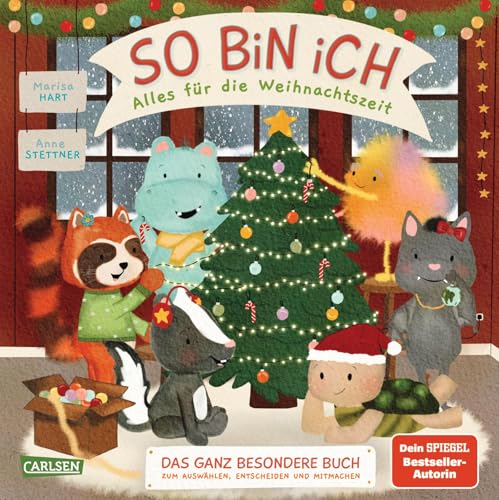 So bin ich - Alles für die Weihnachtszeit: Das ganz besondere Buch zum Auswählen, Entscheiden und Mitmachen | Interaktives Vorlesebuch nach neuem ... Dialog ein / Dein Spiegel Bestseller-Autorin So bin ich - Alles für die Weihnachtszeit: Das ganz besondere Buch zum Auswählen, Entscheiden und Mitmachen | Interaktives Vorlesebuch nach neuem ... Dialog ein / Dein Spiegel Bestseller-Autorin