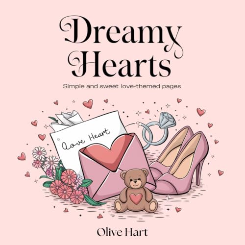 Dreamy Hearts: Simple and Sweet Love Themed Pages von Independently published