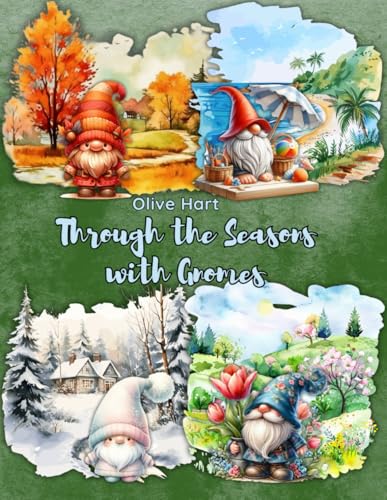Through the Seasons with Gnomes: A Magical Coloring Adventure for Kids & Adults von Independently published