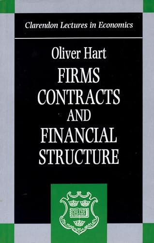 Firms, Contracts, and Financial Structure (Clarendon Lectures in Economics) von Oxford University Press