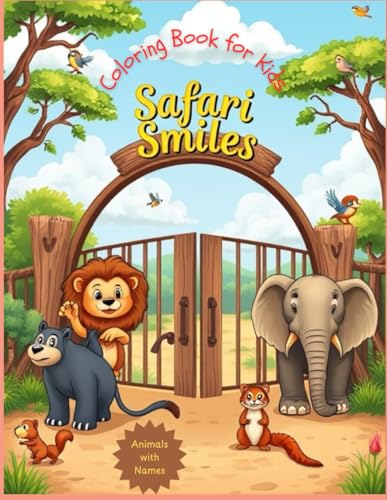 Safari Smiles: Adorable Animal Coloring Book for Kids Ages 2–4 to Learn and Color: Big, Simple, and Fun Coloring Pages of Safari Animals with names for Toddlers and Preschoolers von Independently published