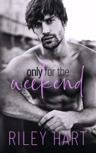 Only for the Weekend (Inevitable, Band 1)