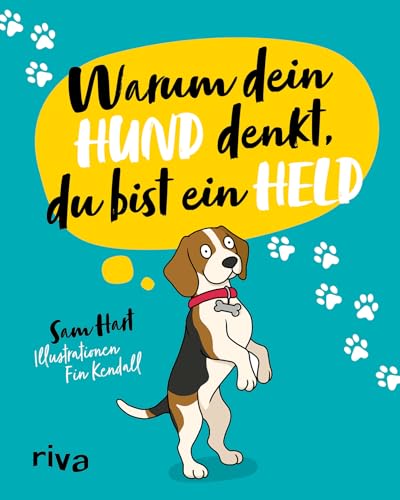 Warum dein Hund denkt, du bist ein Held: Das lustige und liebevolle Geschenkbuch für alle Hundebesitzer und Tierliebhaber. Schönes Geschenk zu Weihnachten, Ostern, Geburtstag Warum dein Hund denkt, du bist ein Held: Das lustige und liebevolle Geschenkbuch für alle Hundebesitzer und Tierliebhaber. Schönes Geschenk zu Weihnachten, Ostern, Geburtstag von Riva