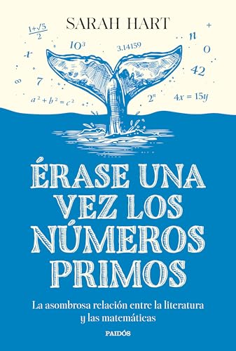 Érase una vez los números primos: La asombrosa relación entre la literatura y las matemáticas (Contextos)