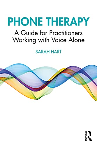 Phone Therapy: A Guide for Practitioners Working with Voice Alone von Routledge