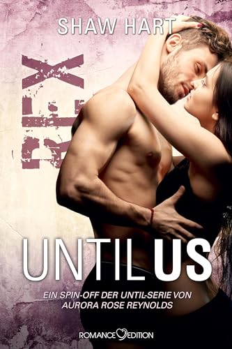 Until Us: Rex von Romance Edition